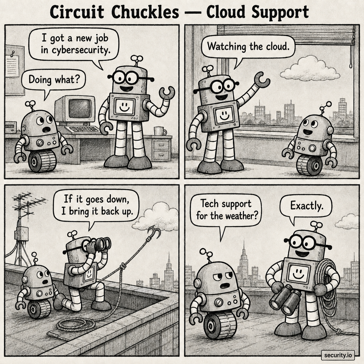 In a four-panel black-and-white newspaper comic, Rusty tells Glitch about a new cybersecurity job, points to a literal cloud, then watches it from a rooftop with binoculars and a rope while Glitch calls it technical support for the weather.